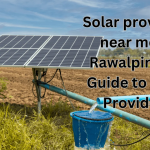 Solar providers near me in Rawalpindi: A Guide to Solar Providers
