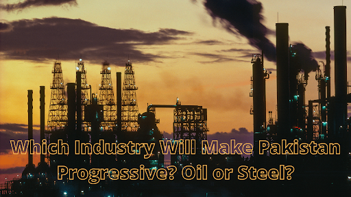 Which Industry Will Make Pakistan Progressive?