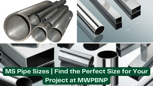 MS Pipe Sizes | Schedule 40 Pipe | Everything You Need To Know